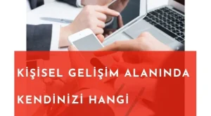 Kişisel Gelişim Alanında Kendini Geliştirmek İsteyenler